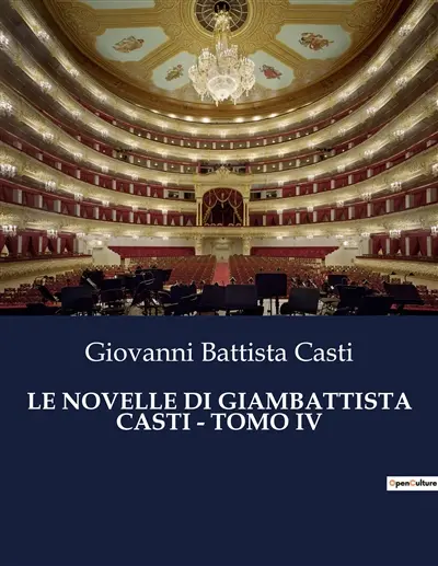 LE NOVELLE DI GIAMBATTISTA CASTI : TOMO IV