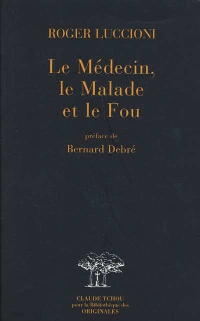 Le médecin, le malade et le fou