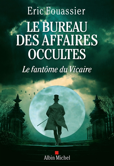 Le bureau des affaires occultes. Vol. 2. Le fantôme du Vicaire - Eric Fouassier