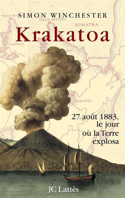 Krakatoa : 27 août 1883, le jour où la Terre explosa