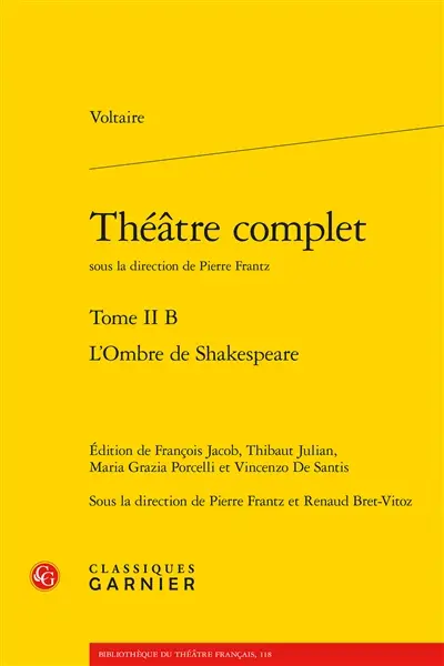 Théâtre complet. Vol. 2-B. L'ombre de Shakespeare
