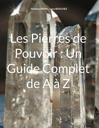 Les Pierres de Pouvoir : Un...