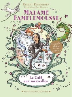 Madame Pamplemousse. Vol. 2. Le café aux merveilles