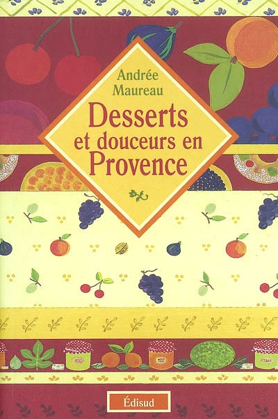 Desserts et douceurs en Provence