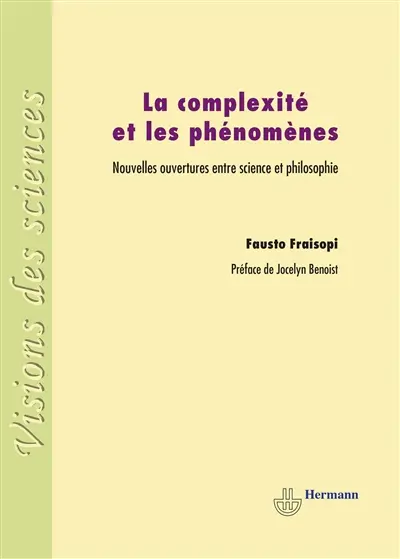 La complexité et les phénomènes : nouvelles ouvertures entre science et philosophie
