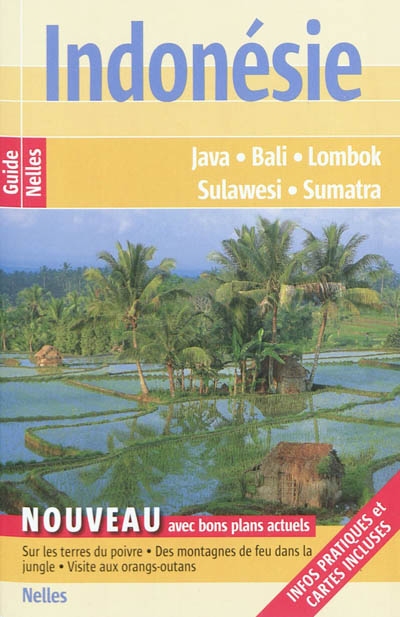 Indonésie : Java, Bali, Lombok, Sulawesi, Sumatra