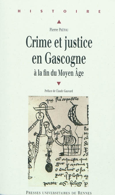 Crime et justice en Gascogne : à la fin du Moyen Age (1360-1526)