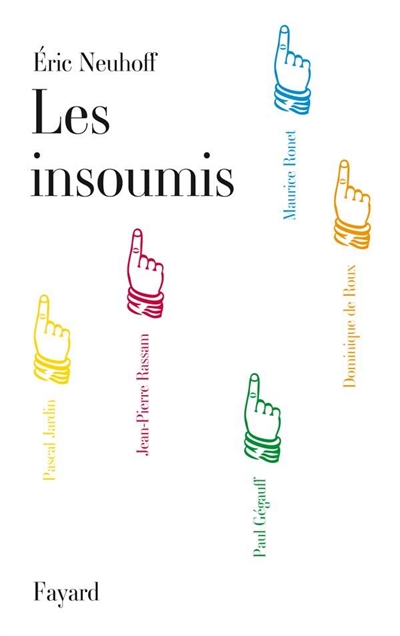 Les insoumis : Maurice Ronet, Pascal Jardin, Jean-Pierre Rassam, Paul Gégauff, Dominique de Roux