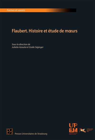 Flaubert : histoire et étude de moeurs