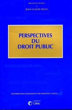 Perspectives du droit public : mélanges offerts à Jean-Claude Hélin
