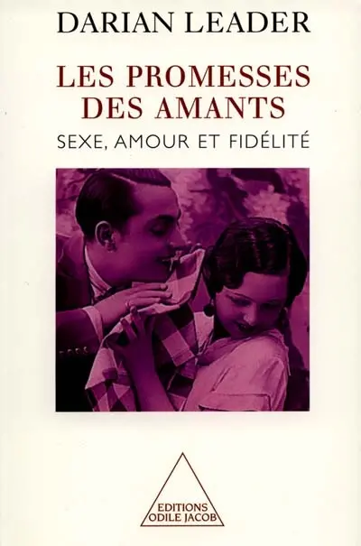 Les promesses des amants : sexe, amour et fidélité