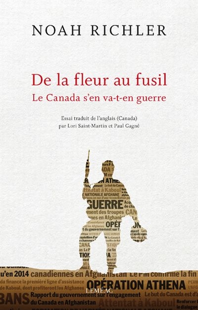 De la fleur au fusil : Canada s'en va-t-en guerre