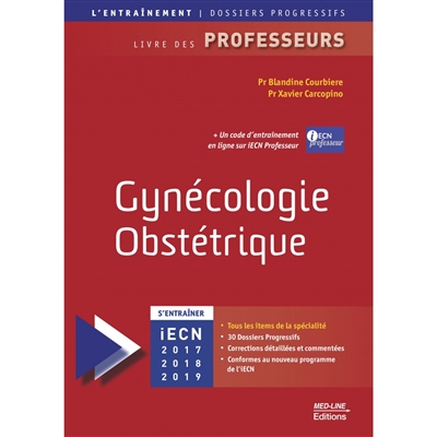 Gynécologie, obstétrique : livre des professeurs : s'entraîner iECN 2017-2018-2019