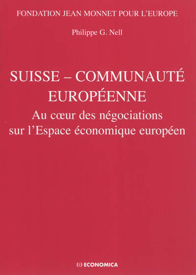 Suisse-Communauté européenne : au coeur des négociations sur l'espace économique européen