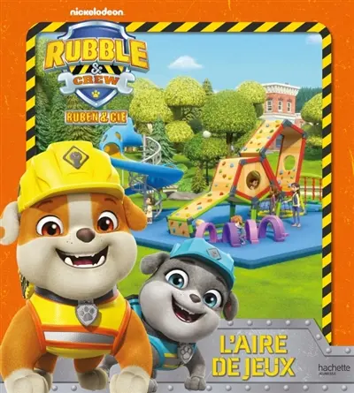 Rubble & crew, Ruben & Cie. L'aire de jeux
