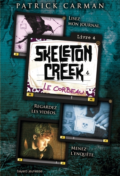 Skeleton Creek. Vol. 4. Le corbeau
