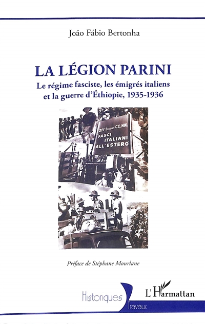 La Légion Parini : le régime fasciste, les émigrés italiens et la guerre d'Ethiopie, 1935-1936