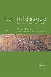 Télémaque (Le), n° 47. Michel Foucault : héritages et perspectives en éducation et formation