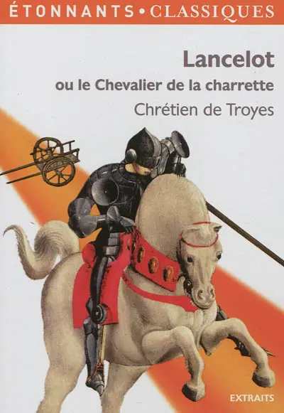 Lancelot ou Le chevalier de la charrette : extraits