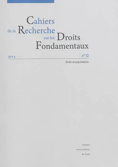 Cahiers de la recherche sur les droits fondamentaux, n° 12. Droit et psychiatrie