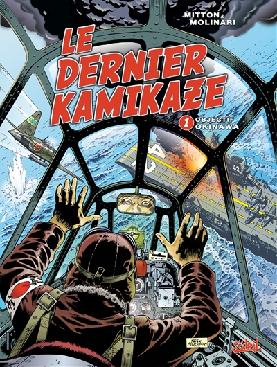 Le dernier kamikaze. Vol. 1. Objectif Okinawa