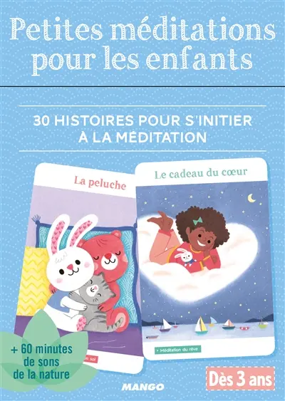 Petites méditations pour les enfants : 30 histoires pour s'initier à la méditation : dès 3 ans
