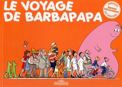 Les aventures de Barbapapa. Le voyage de Barbapapa