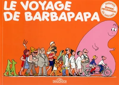 Les aventures de Barbapapa. Le voyage de Barbapapa