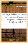 Mariages de Henri et Louise...