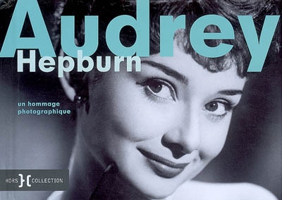 Audrey Hepburn : un hommage photographique
