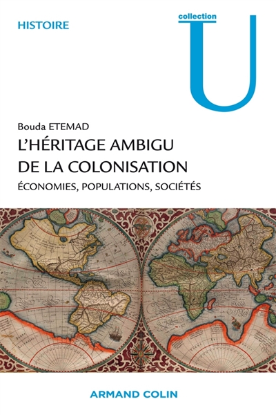 L'héritage ambigu de la colonisation : économies, populations, sociétés