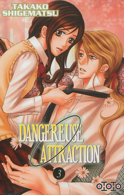 Dangereuse attraction. Vol. 3