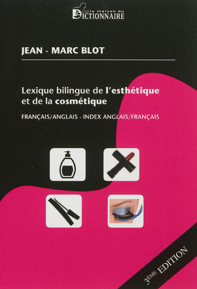 Lexique bilingue de l'esthétique et de la cosmétique : français-anglais