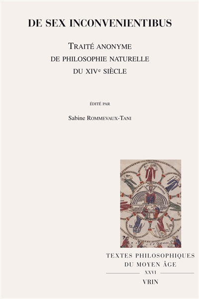 De sex inconvenientibus : traité anonyme de philosophie naturelle du  XIVe siècle