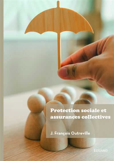 Protection sociale et assurances collectives : Concepts, théorie et gestion financière