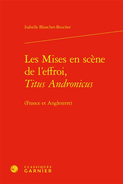 Les mises en scène de l'effroi, Titus Andronicus (France et Angleterre)