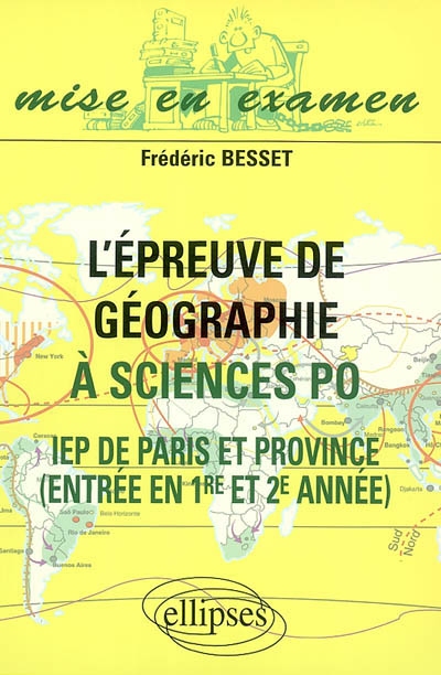 L'épreuve de géographie à Science Po : IEP de Paris et province : entrée en 1re et 2e année