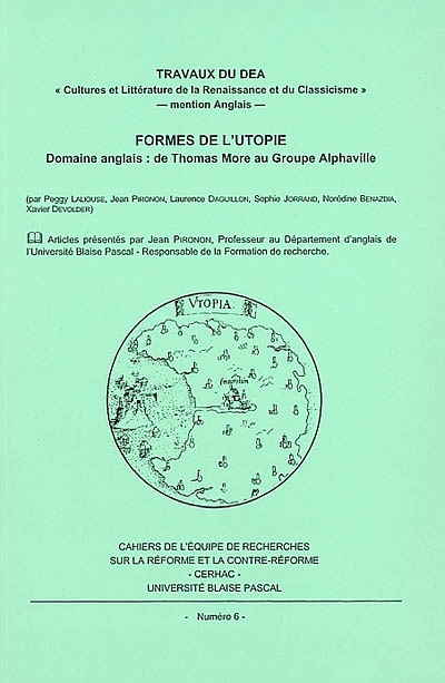 Formes de l'utopie, domaine anglais : de Thomas Moore au groupe Alphaville : travaux du DEA, cultures et littérature de la Renaissance et du Classicisme, mention anglais