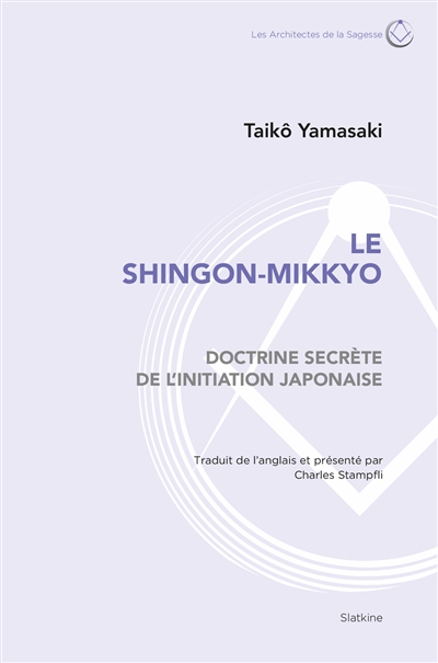 Le Shingon-Mikkyo : doctrine secrète de l'initiation japonaise
