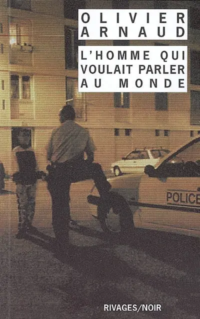 L'homme qui voulait parler au monde