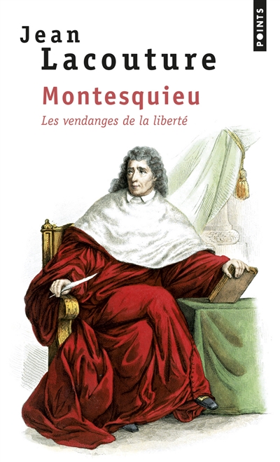 Montesquieu : les vendanges de la liberté