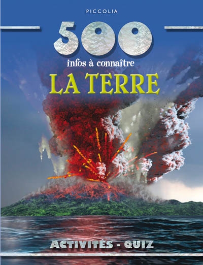 500 infos à connaître : La Terre