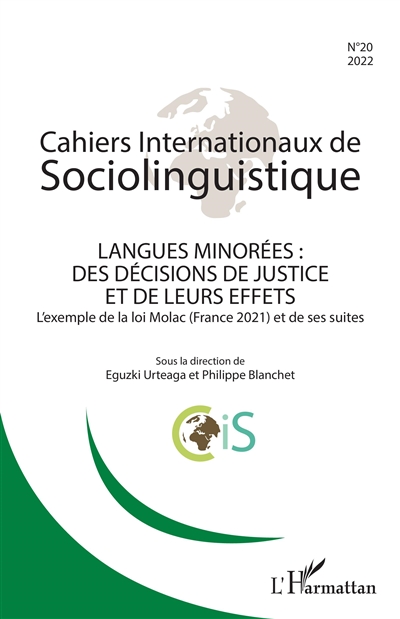 Cahiers internationaux de sociolinguistique, n° 20. Langues minorées : des décisions de justice et de leurs effets : l'exemple de la loi Molac (France 2021) et de ses suites