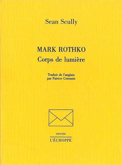 Mark Rothko, corps de lumière