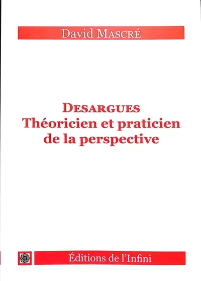 Desargues : théoricien et praticien de la perspective