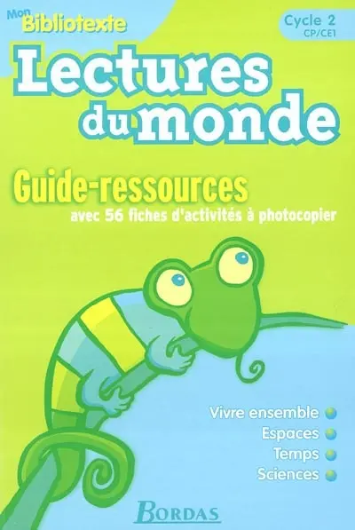 Lectures du monde : mon bibliotexte : guide-ressources, cycle 2