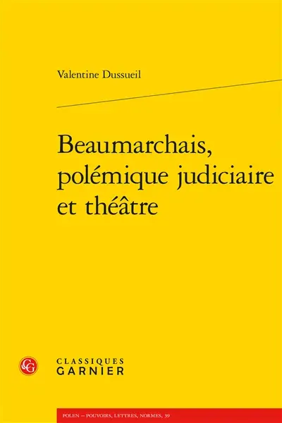 Beaumarchais, polémique judiciaire et théâtre