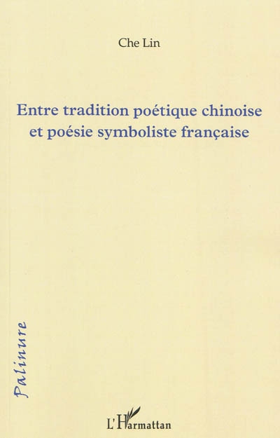 Entre tradition poétique chinoise et poésie symboliste française