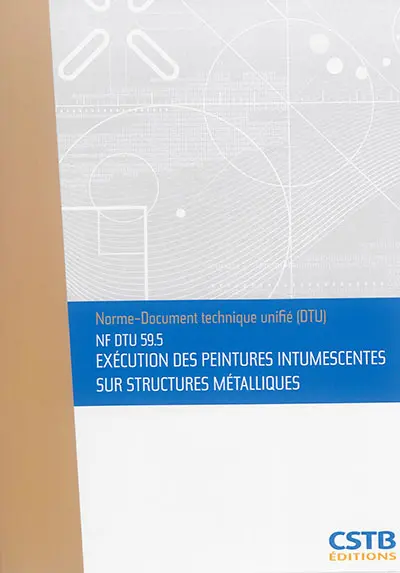 Exécution des peintures intumescentes sur structures métalliques : NF DTU 59.5