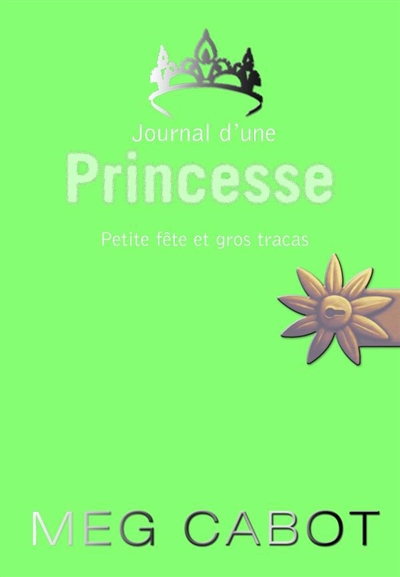 Journal d'une princesse. Vol. 7. Petite fête et gros tracas